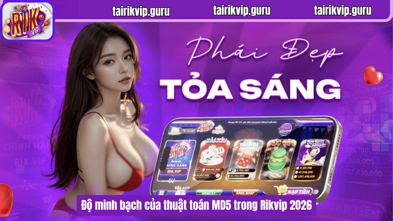 Độ minh bạch của thuật toán MD5 trong Rikvip 2026